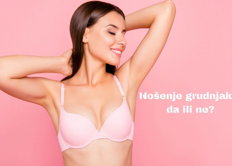 da li treba nositi grudnjak