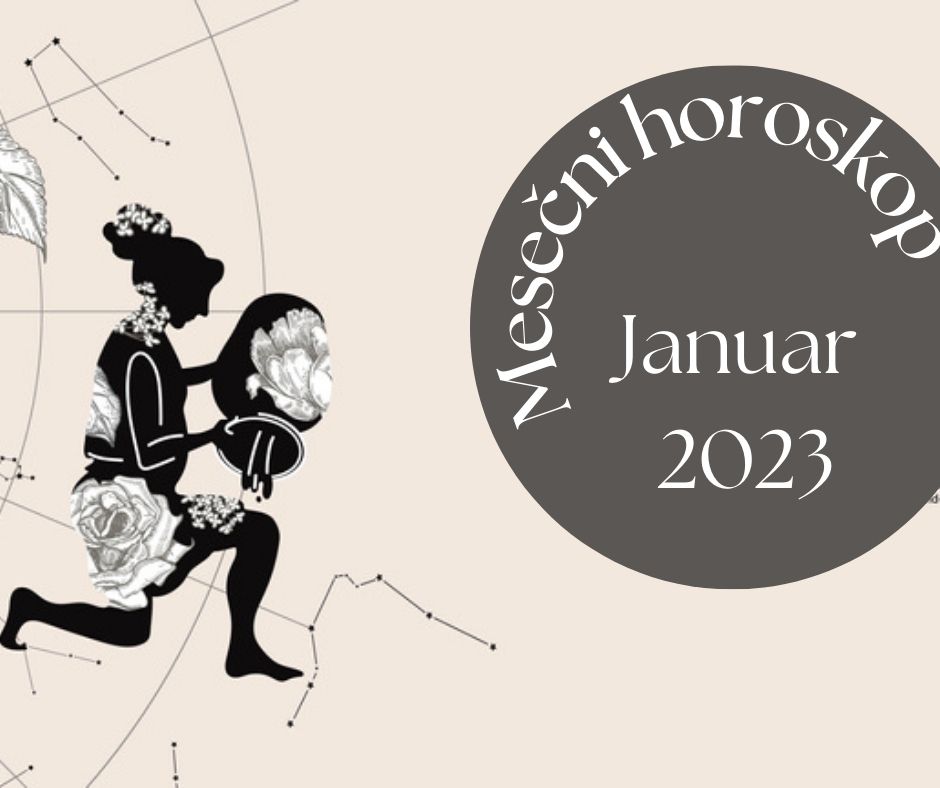 mesečni horoskop za januar 2023