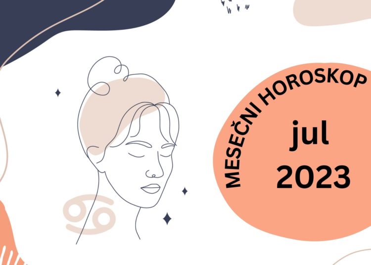 mesečni horoskop jul 2023